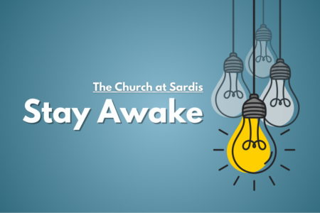 Revelation 3 Church at Sardis Stay Awake